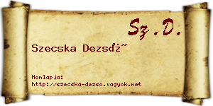 Szecska Dezső névjegykártya